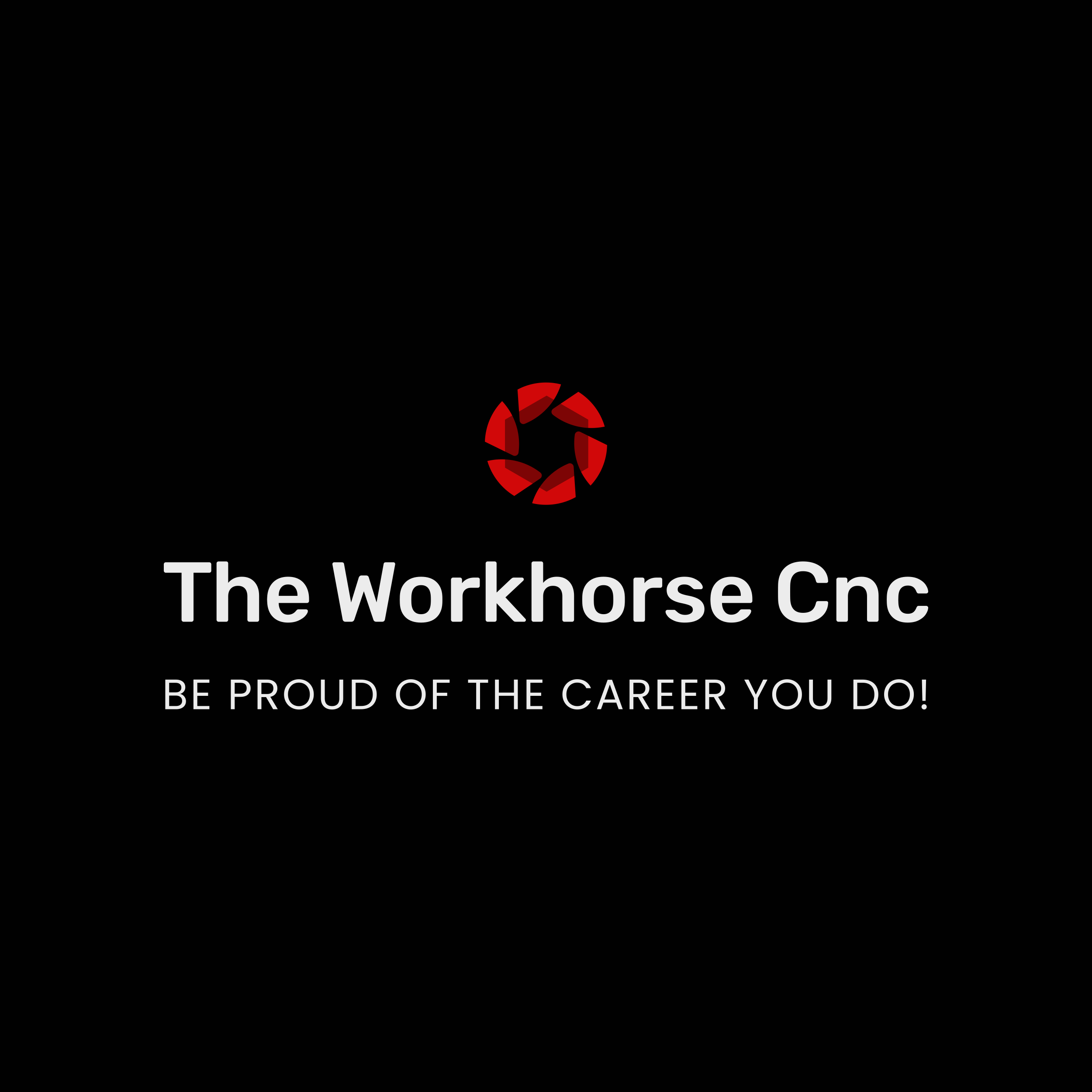 the-workhorse-cnc-be-proud-of-the-job-you-do